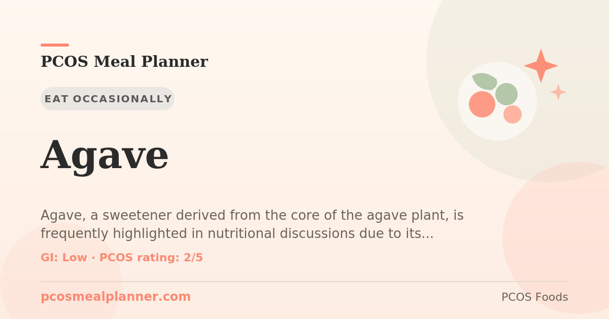 Can I eat Agave with PCOS? Yes, PCOS-friendly