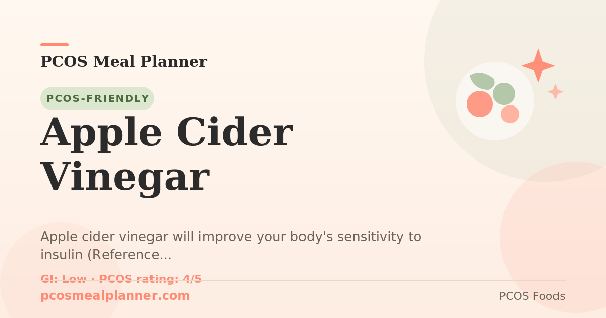 Can I eat Apple Cider Vinegar with PCOS? Yes, PCOS-friendly