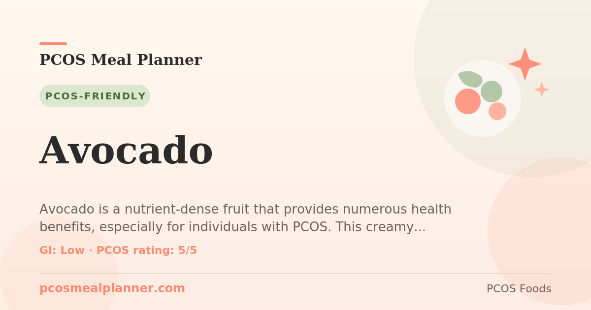Can I eat Avocado with PCOS? Yes, PCOS-friendly