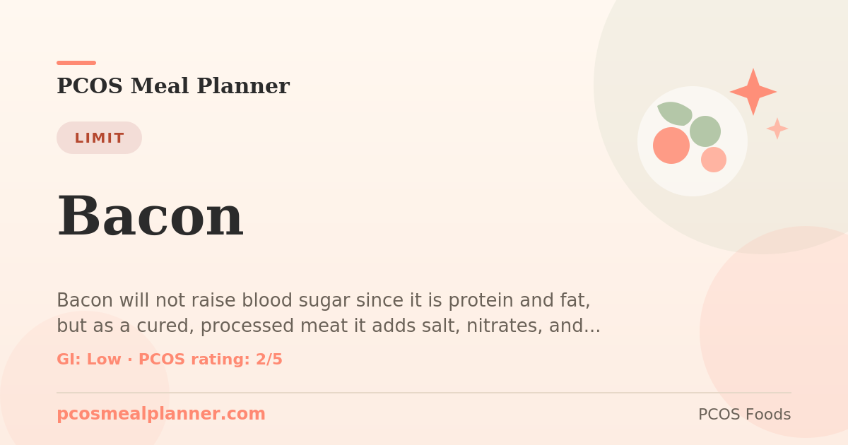 Can I eat Bacon with PCOS? Food to limit