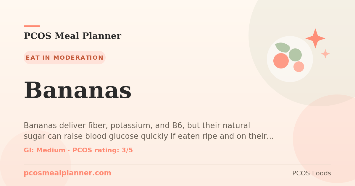 Can I eat Bananas with PCOS? Yes, PCOS-friendly