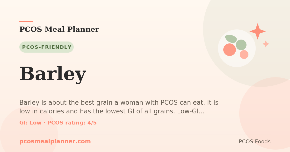 Can I eat Barley with PCOS? Yes, PCOS-friendly