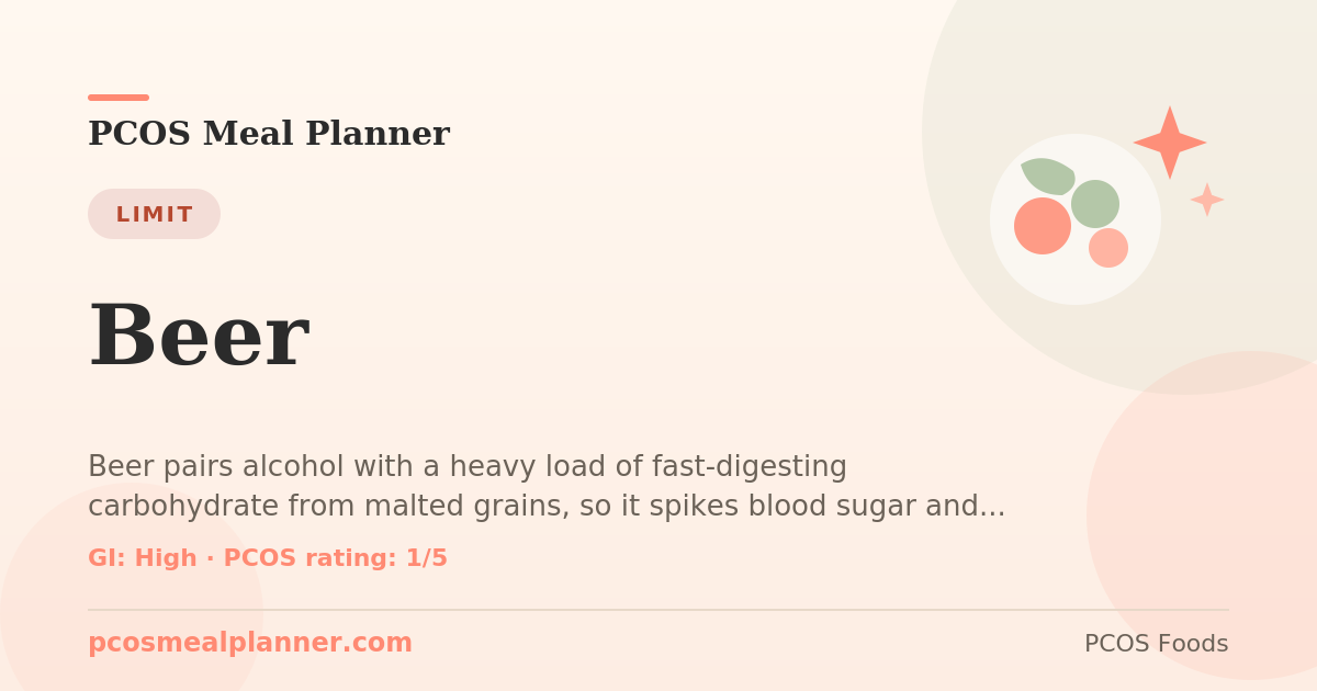 Can I eat Beer with PCOS? Food to limit