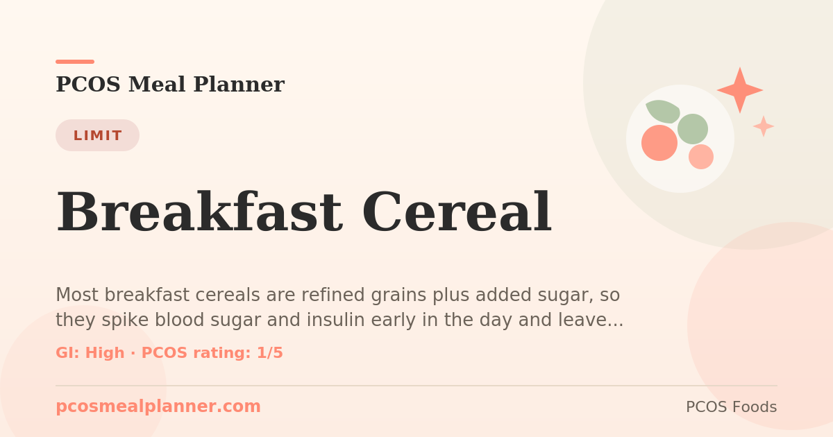 Can I eat Breakfast Cereal with PCOS? Food to limit