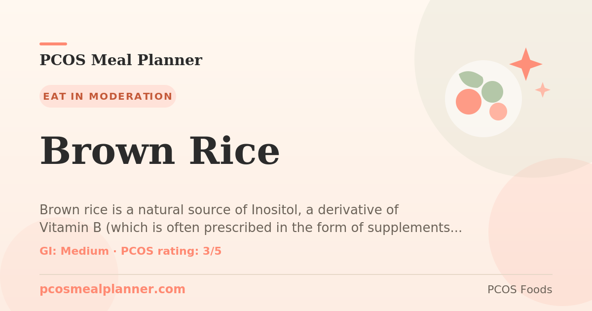 Can I eat Brown Rice with PCOS? Yes, PCOS-friendly