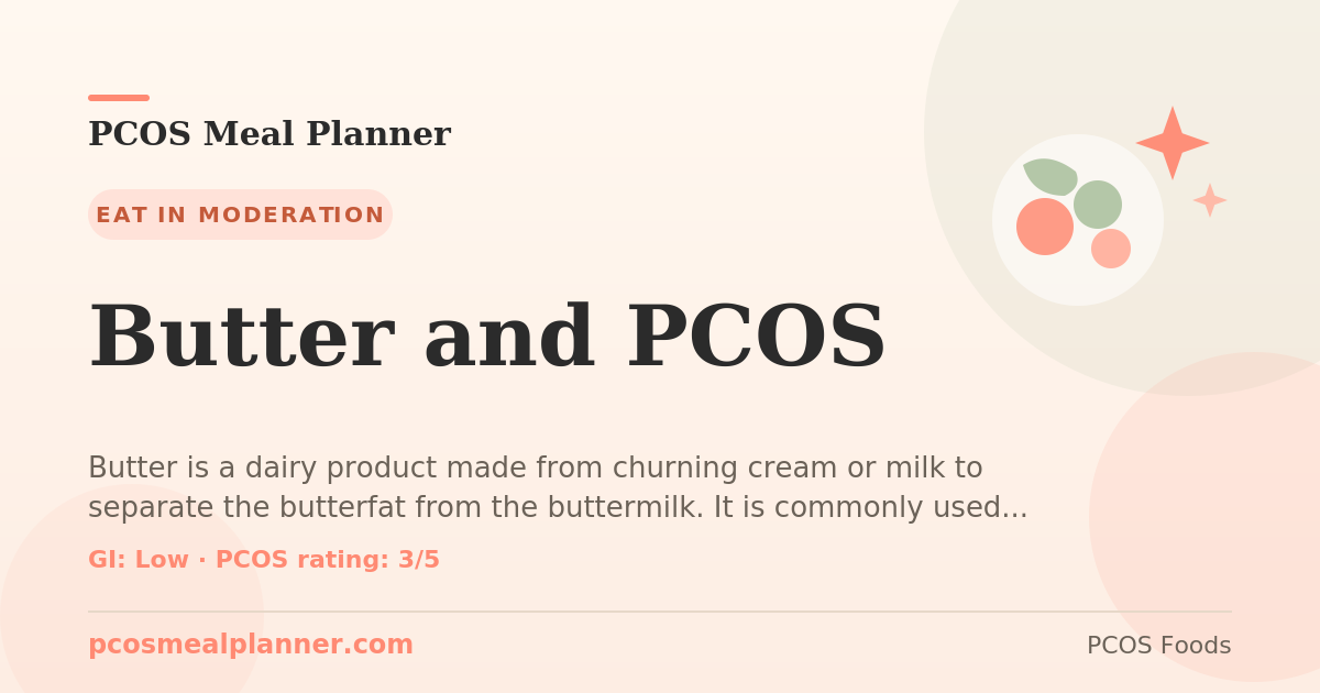 Can I eat Butter and PCOS with PCOS? Yes, PCOS-friendly