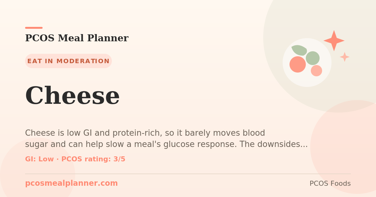 Can I eat Cheese with PCOS? Yes, PCOS-friendly