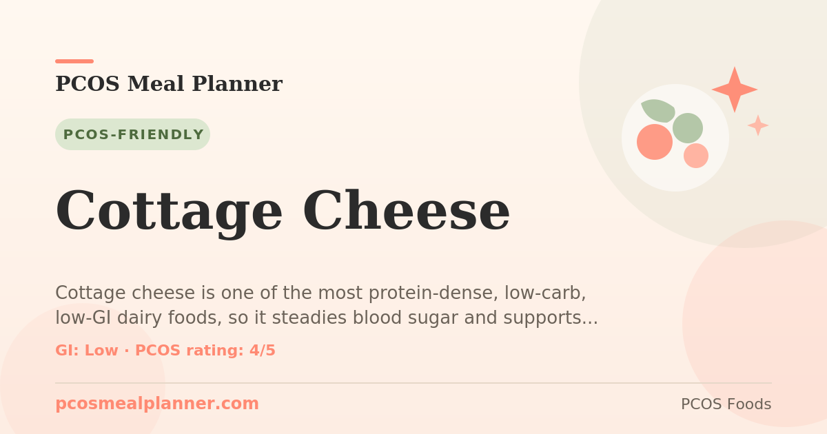 Can I eat Cottage Cheese with PCOS? Yes, PCOS-friendly