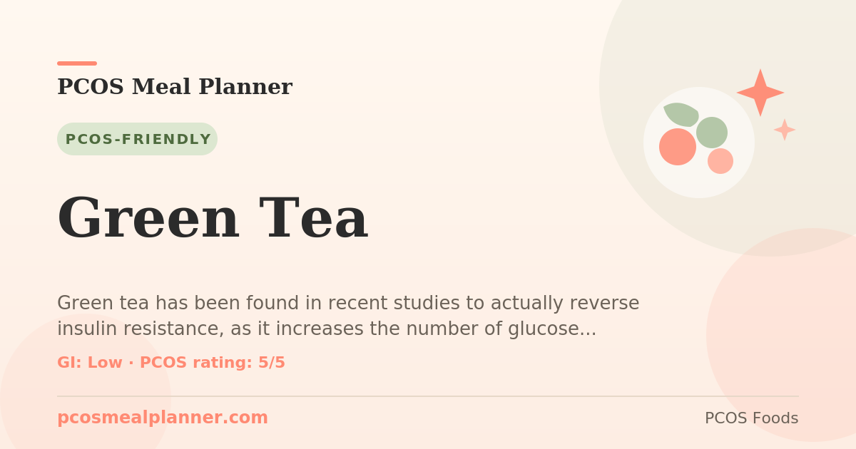 Can I eat Green Tea with PCOS? Yes, PCOS-friendly
