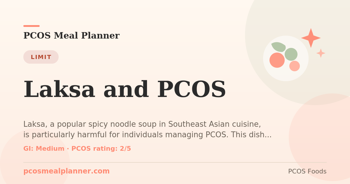 Can I eat Laksa and PCOS with PCOS? Food to limit
