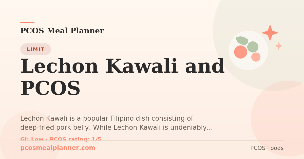 Can I eat Lechon Kawali and PCOS with PCOS? Food to limit