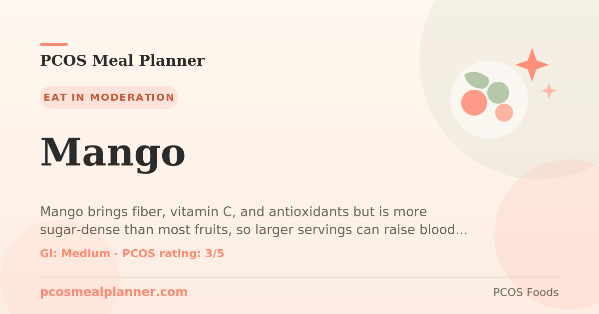 Can I eat Mango with PCOS? Yes, PCOS-friendly