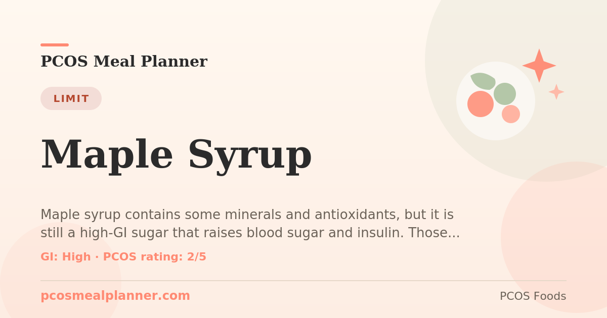 Can I eat Maple Syrup with PCOS? Food to limit
