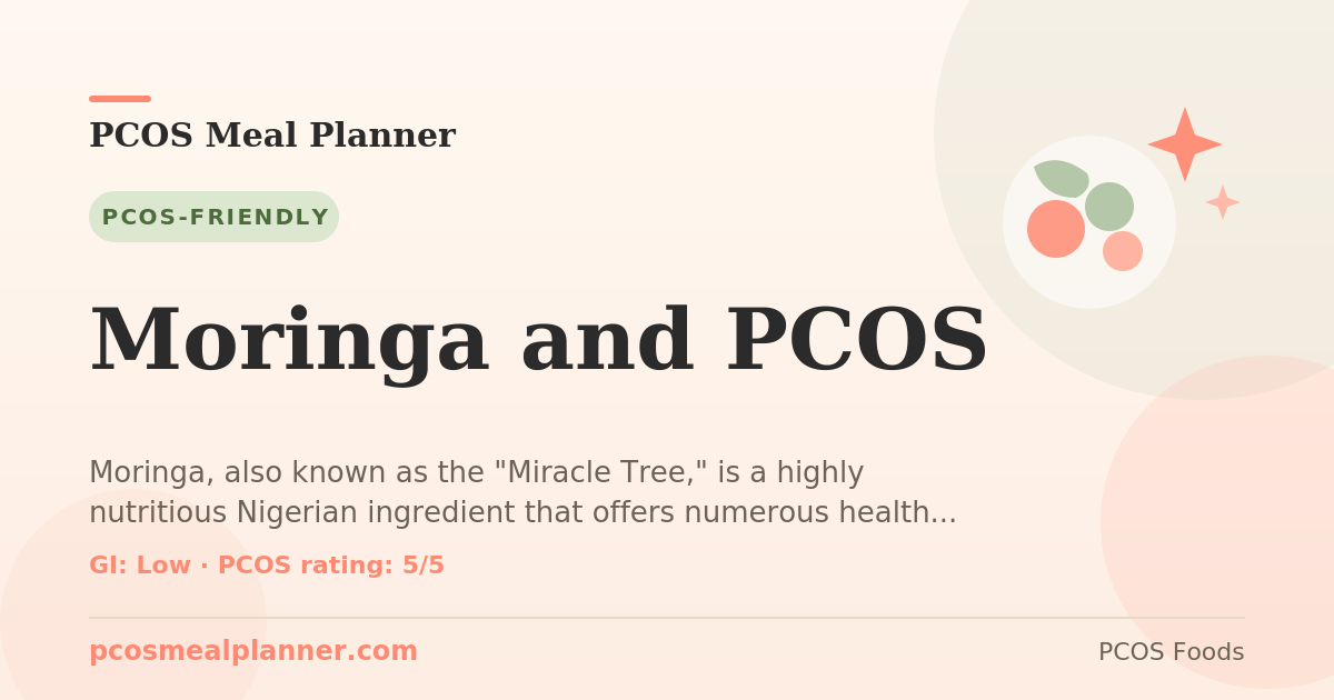 Can I eat Moringa and PCOS with PCOS? Yes, PCOS-friendly