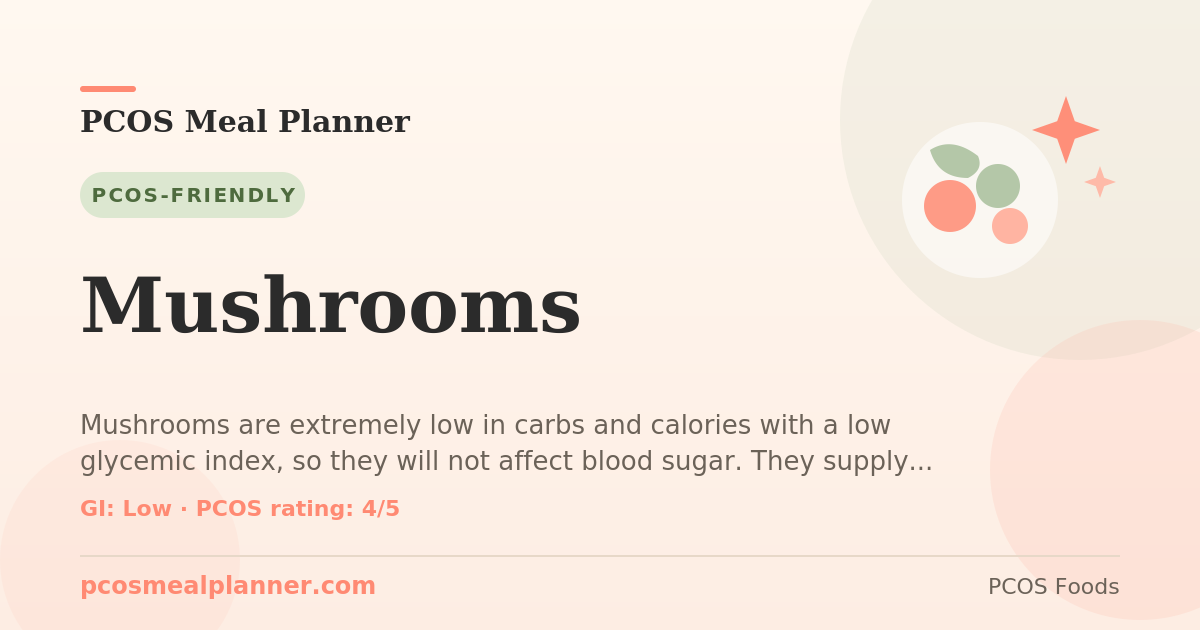Can I eat Mushrooms with PCOS? Yes, PCOS-friendly