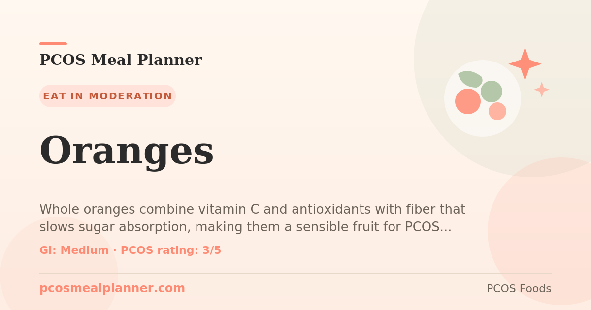 Can I eat Oranges with PCOS? Yes, PCOS-friendly
