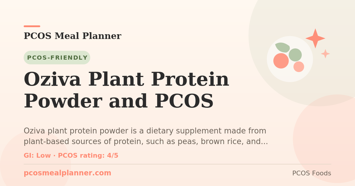 Can I eat Oziva Plant Protein Powder and PCOS with PCOS? Yes, PCOS-friendly