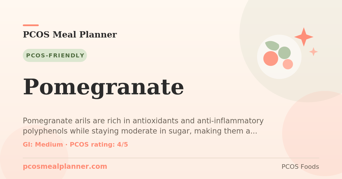 Can I eat Pomegranate with PCOS? Yes, PCOS-friendly