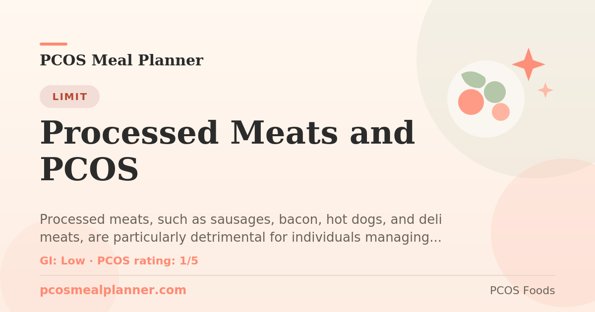 Can I eat Processed Meats and PCOS with PCOS? Food to limit