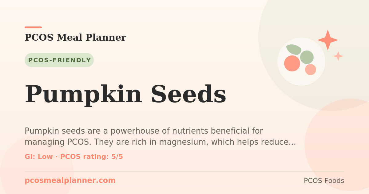 Can I eat Pumpkin Seeds with PCOS? Yes, PCOS-friendly