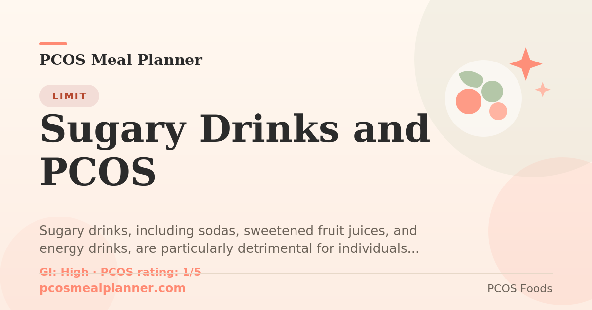 Can I eat Sugary Drinks and PCOS with PCOS? Food to limit
