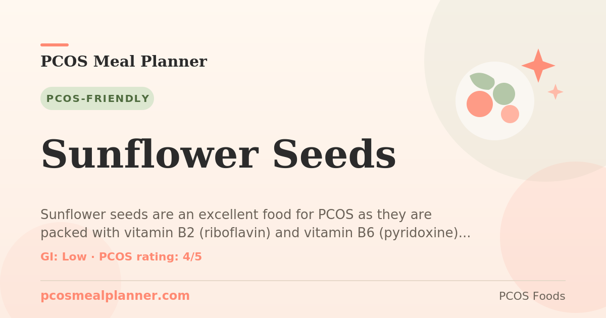 Can I eat Sunflower Seeds with PCOS? Yes, PCOS-friendly
