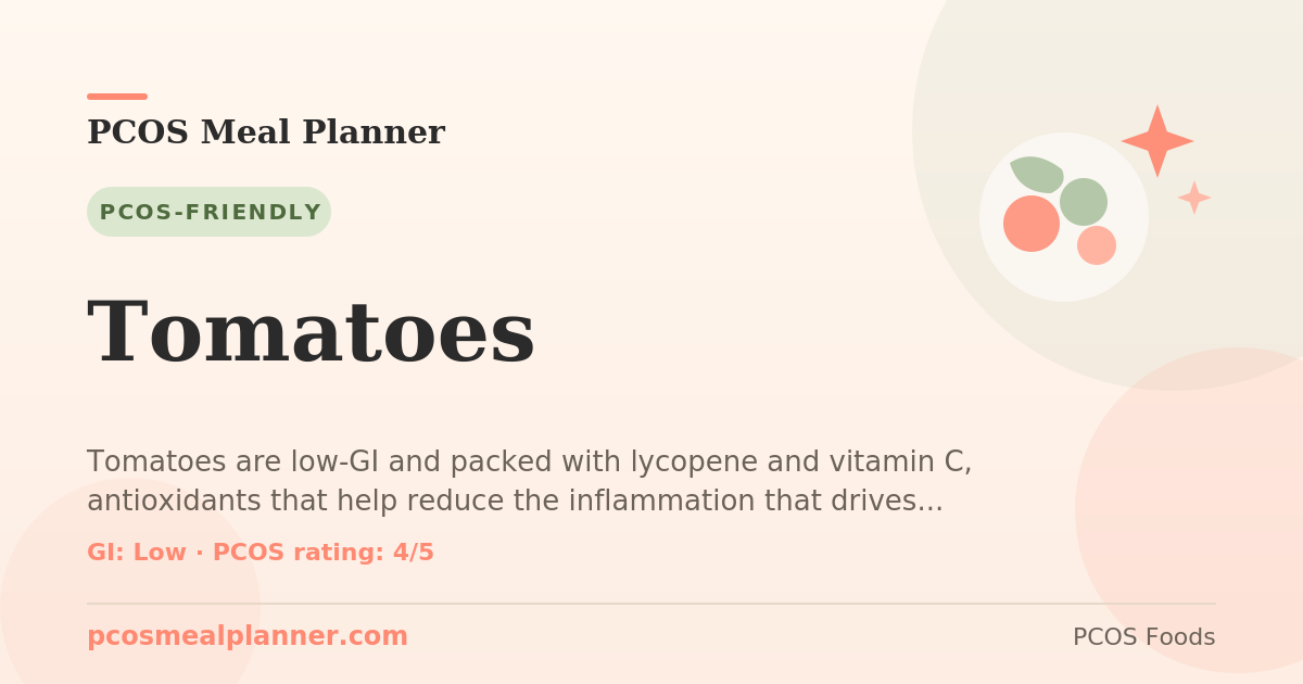 Can I eat Tomatoes with PCOS? Yes, PCOS-friendly