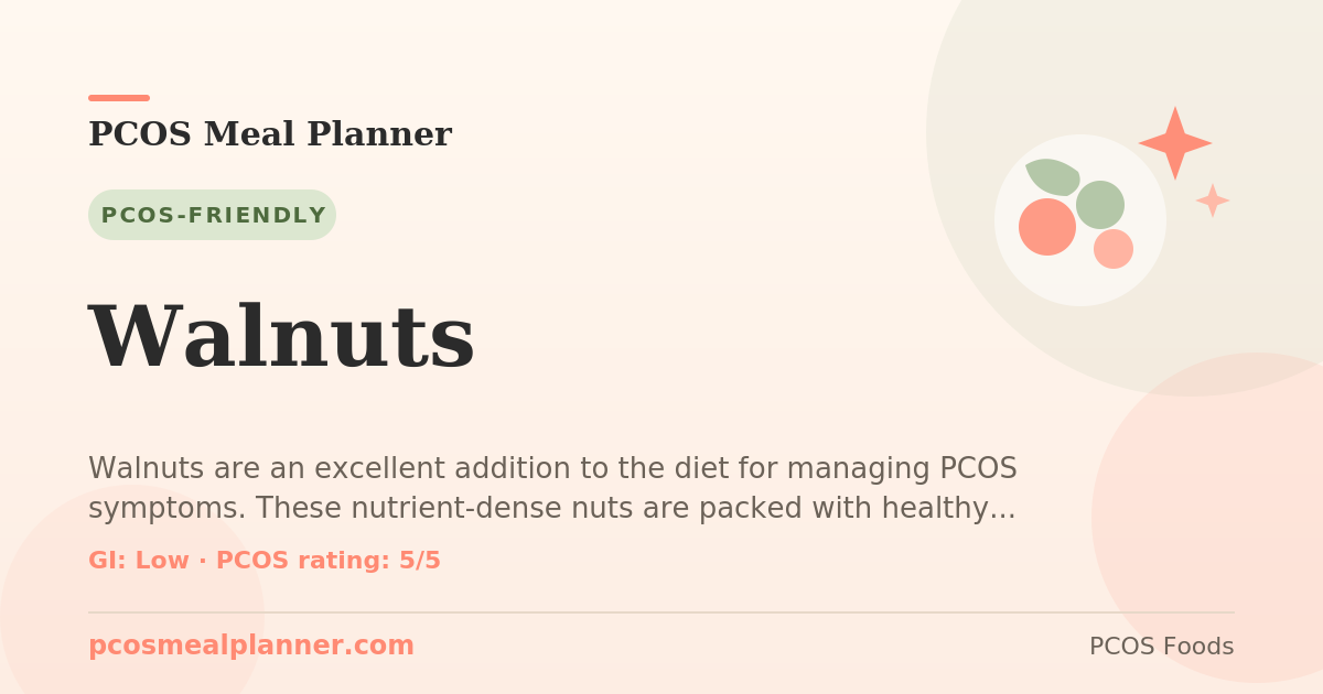 Can I eat Walnuts with PCOS? Yes, PCOS-friendly