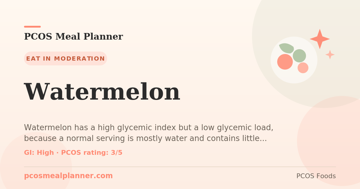 Can I eat Watermelon with PCOS? Yes, PCOS-friendly