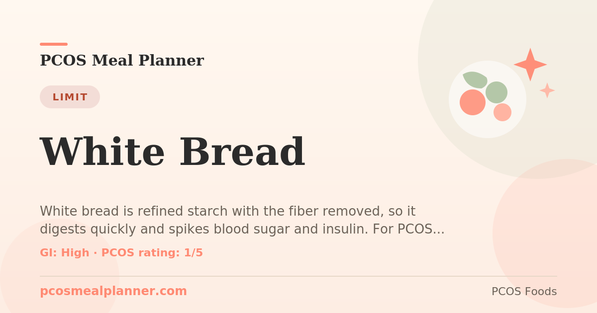 Can I eat White Bread with PCOS? Food to limit