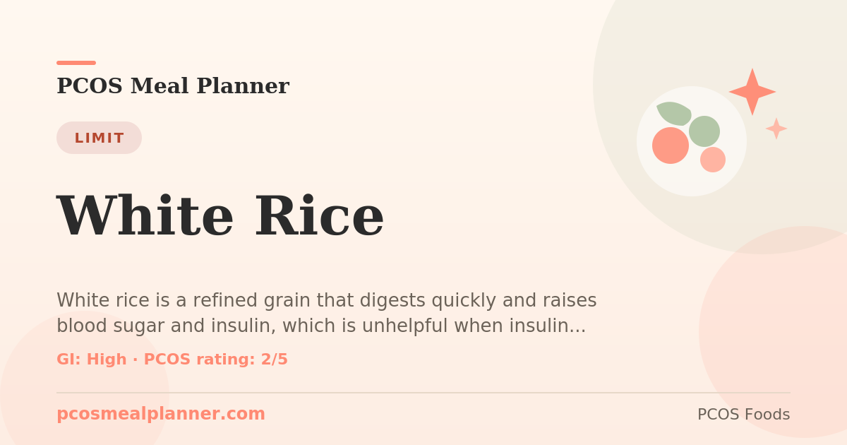 Can I eat White Rice with PCOS? Food to limit