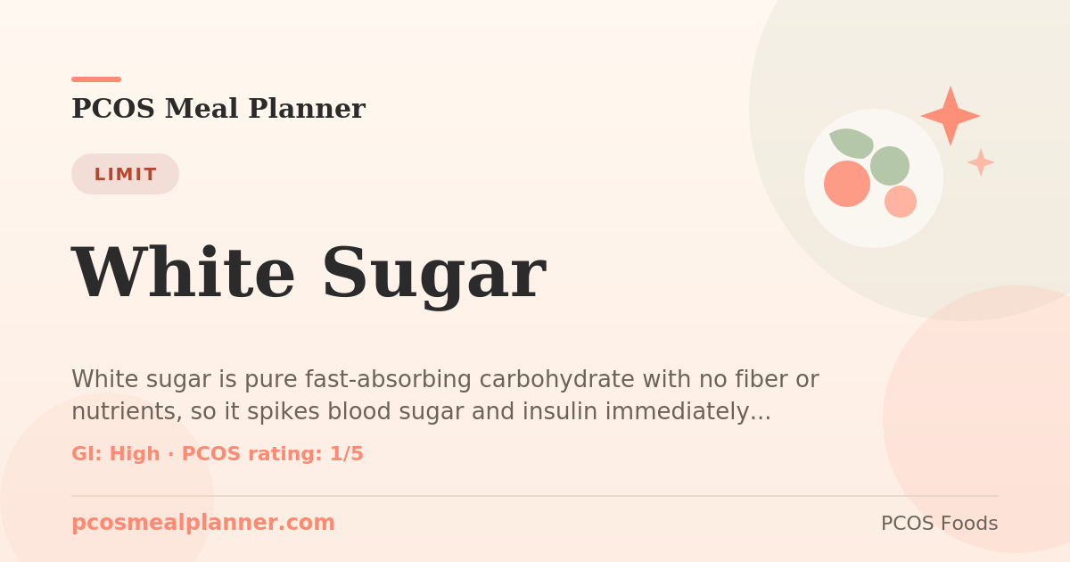 Can I eat White Sugar with PCOS? Food to limit