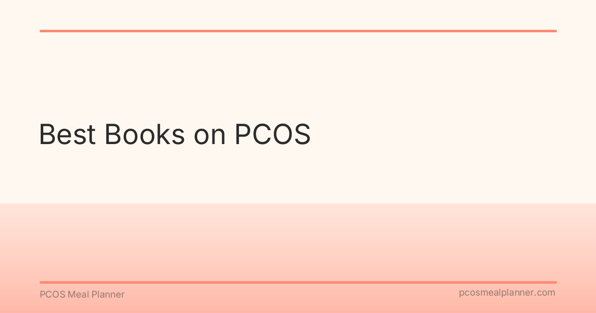 Best Books on PCOS - PCOS Meal Planner Guide