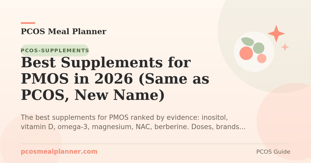 Best Supplements for PMOS in 2026 (Same as PCOS, New Name) - PCOS Meal Planner Guide