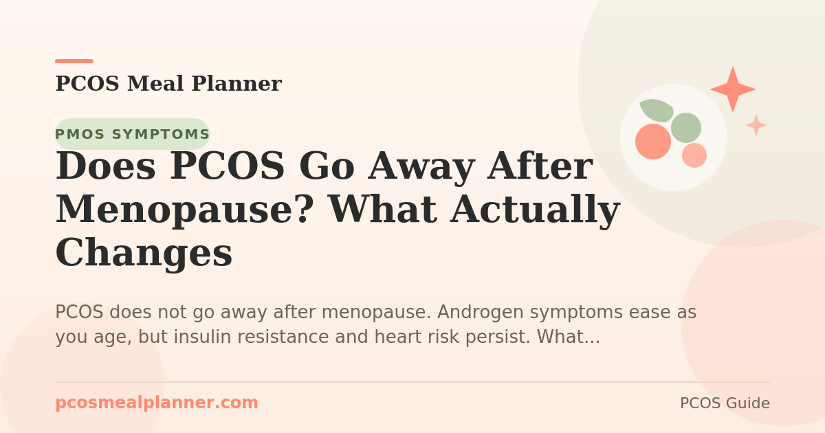 Does PCOS Go Away After Menopause? What Actually Changes - PCOS Meal Planner Guide