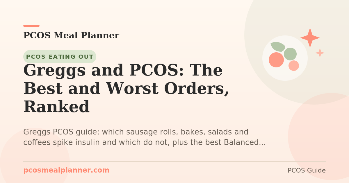 Greggs and PCOS: The Best and Worst Orders, Ranked - PCOS Meal Planner Guide