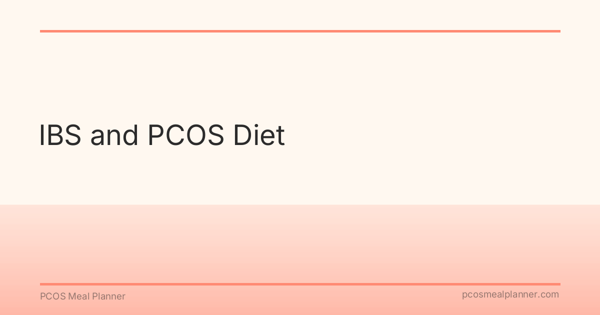 IBS and PCOS Diet - PCOS Meal Planner Guide