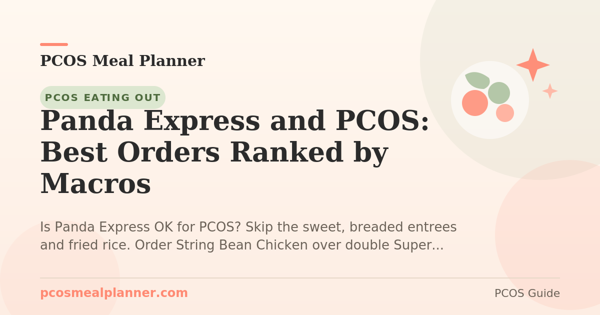 Panda Express and PCOS: Best Orders Ranked by Macros - PCOS Meal Planner Guide