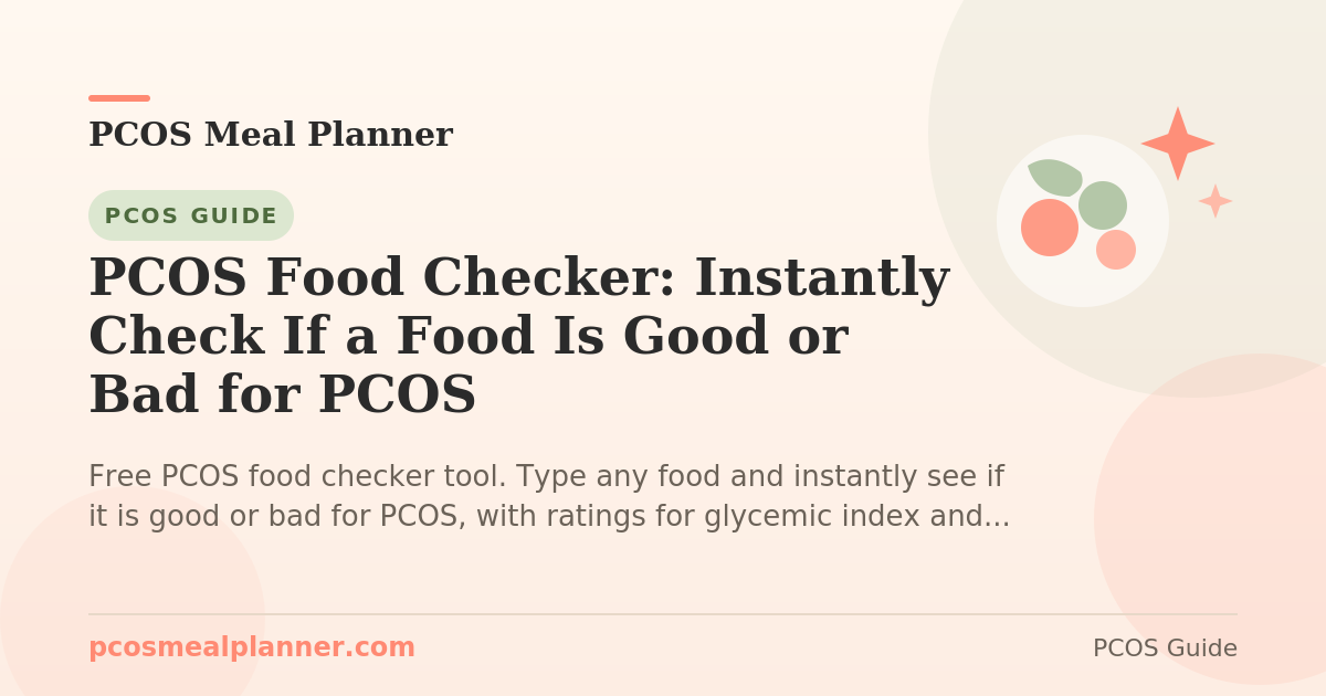 PCOS Food Checker: Instantly Check If a Food Is Good or Bad for PCOS - PCOS Meal Planner Guide