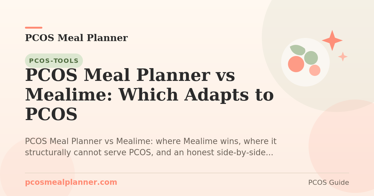 PCOS Meal Planner vs Mealime: Which Adapts to PCOS - PCOS Meal Planner Guide