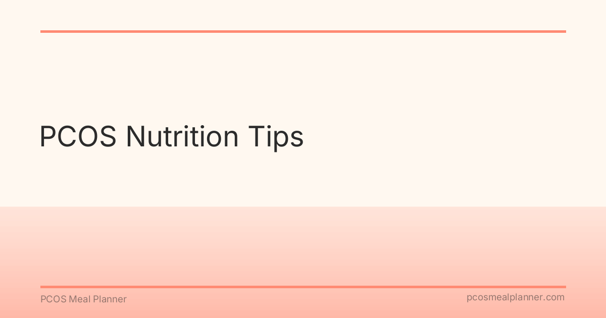PCOS Nutrition Tips - PCOS Meal Planner Guide