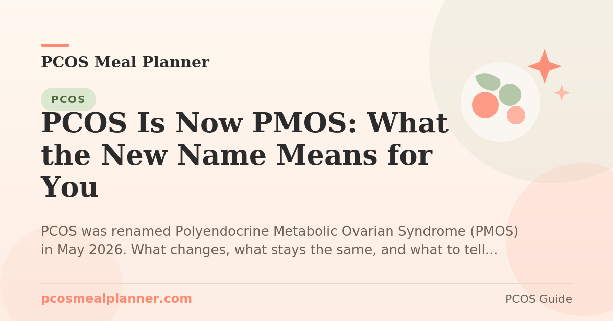 PCOS Is Now PMOS: What the New Name Means for You - PCOS Meal Planner Guide
