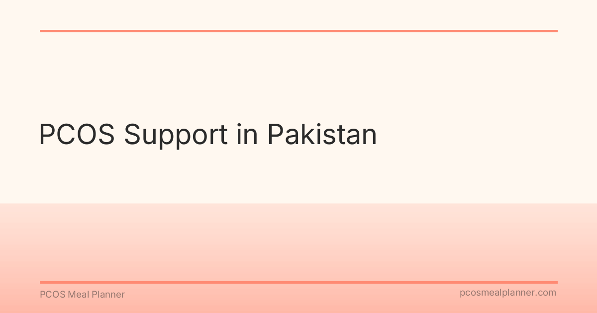 PCOS Support in Pakistan - PCOS Meal Planner Guide