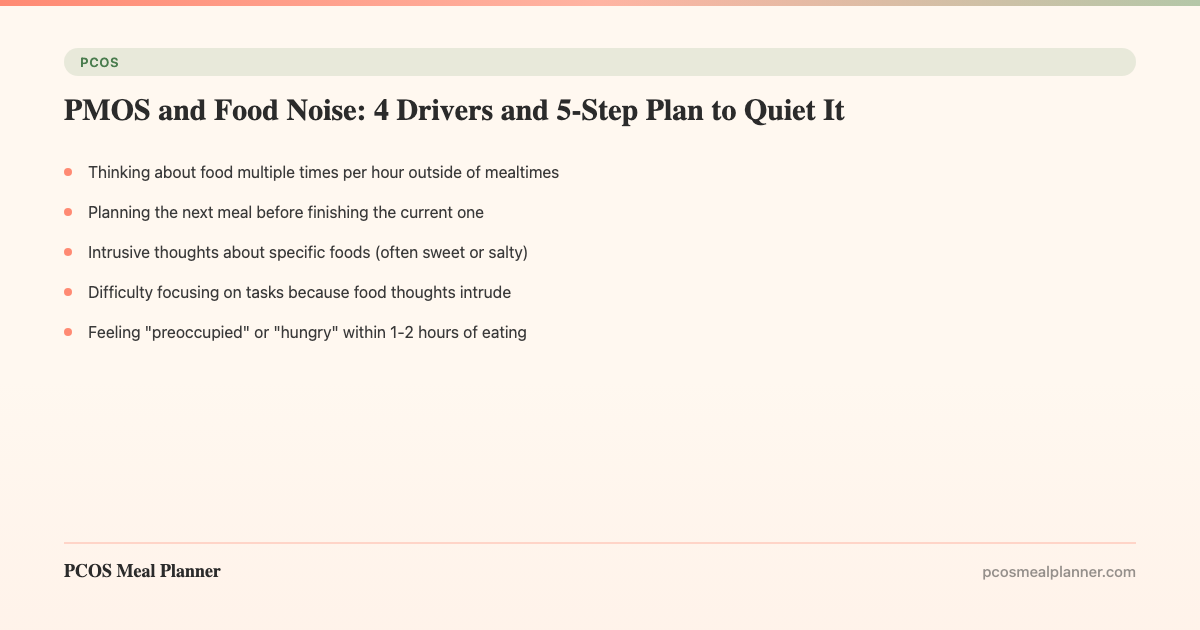 PMOS and Food Noise: 4 Drivers and 5-Step Plan to Quiet It - PCOS Meal Planner Guide