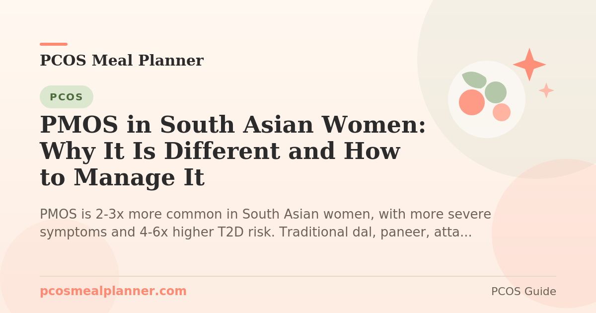 PMOS in South Asian Women: Why It Is Different and How to Manage It - PCOS Meal Planner Guide