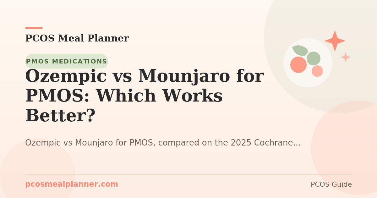 Ozempic vs Mounjaro for PMOS: Which Works Better? - PCOS Meal Planner Guide