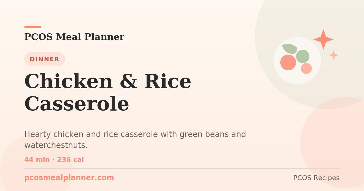 Chicken &amp; Rice Casserole | PCOS Meal Planner