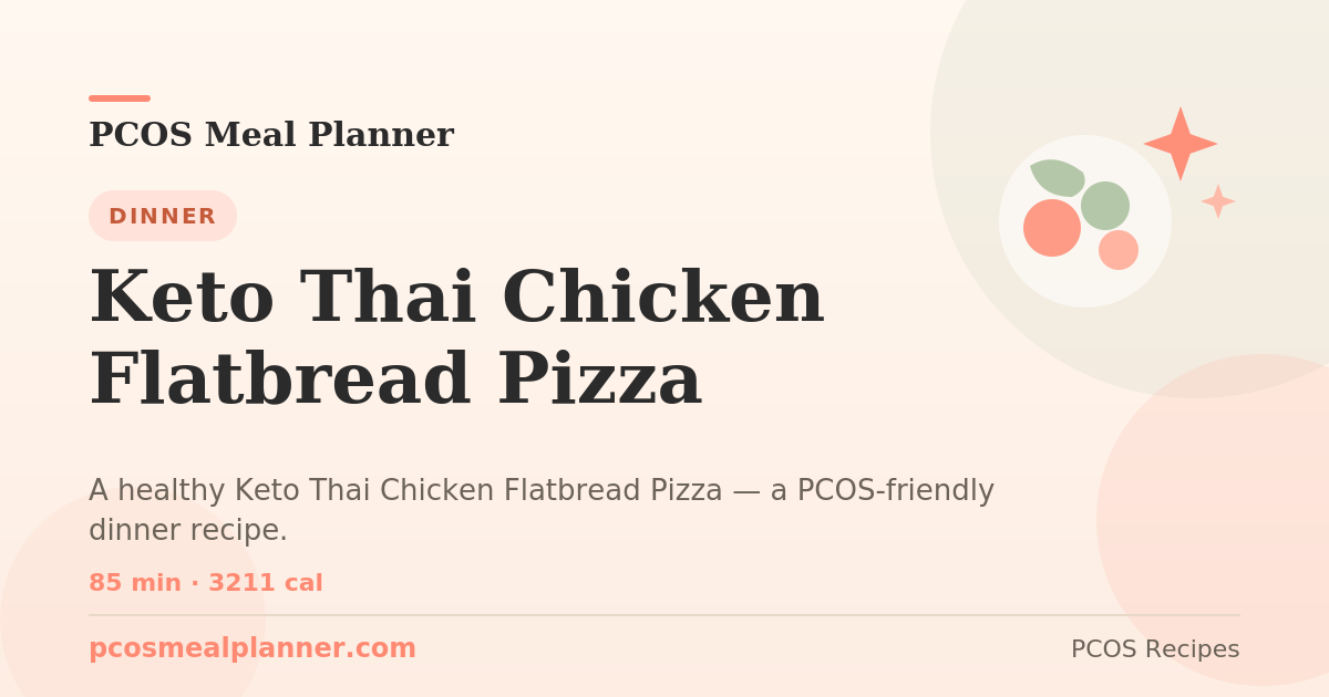 Keto Thai Chicken Flatbread Pizza | PCOS Meal Planner