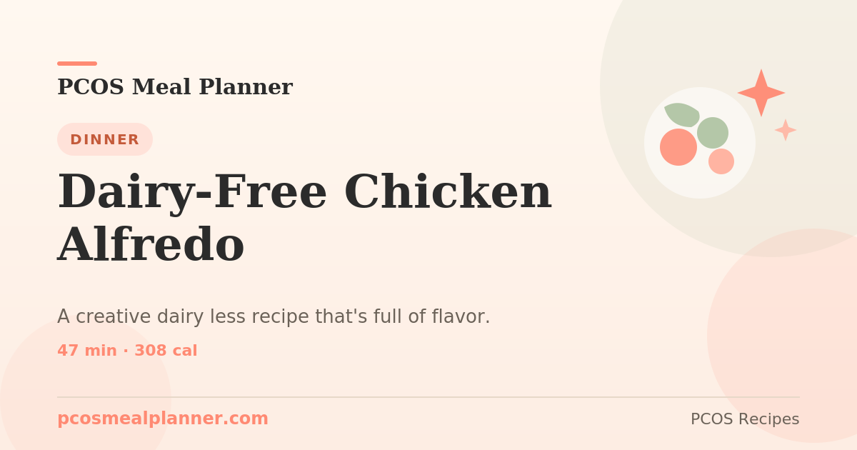 Dairy-Free Chicken Alfredo | PCOS Meal Planner