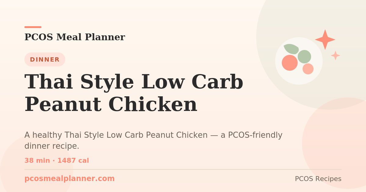 Thai Style Low Carb Peanut Chicken | PCOS Meal Planner